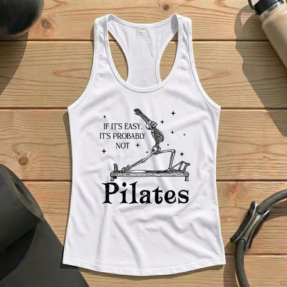 If It's Easy, It's Not Pilates Tank Top