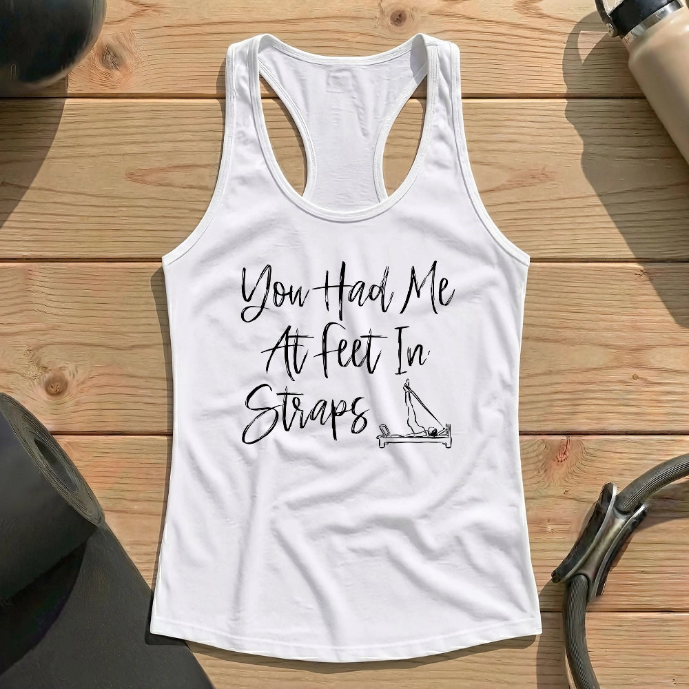 You Had Me At Feet In Straps Tank Top