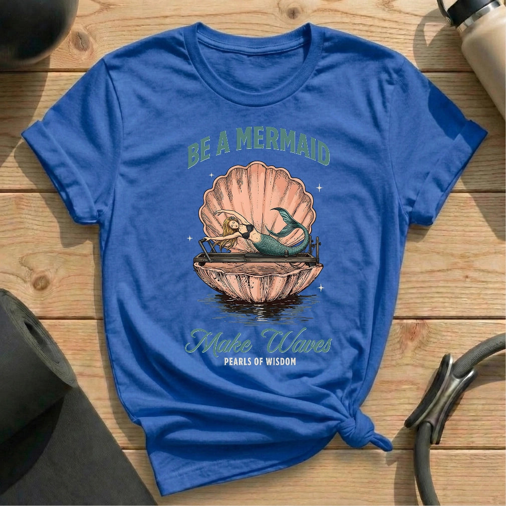 Be A Mermaid T-shirt - in MindCloth Pilates Tshirt Collection