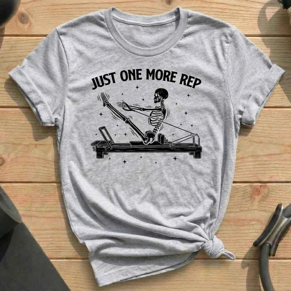 Just One More Rep T-shirt