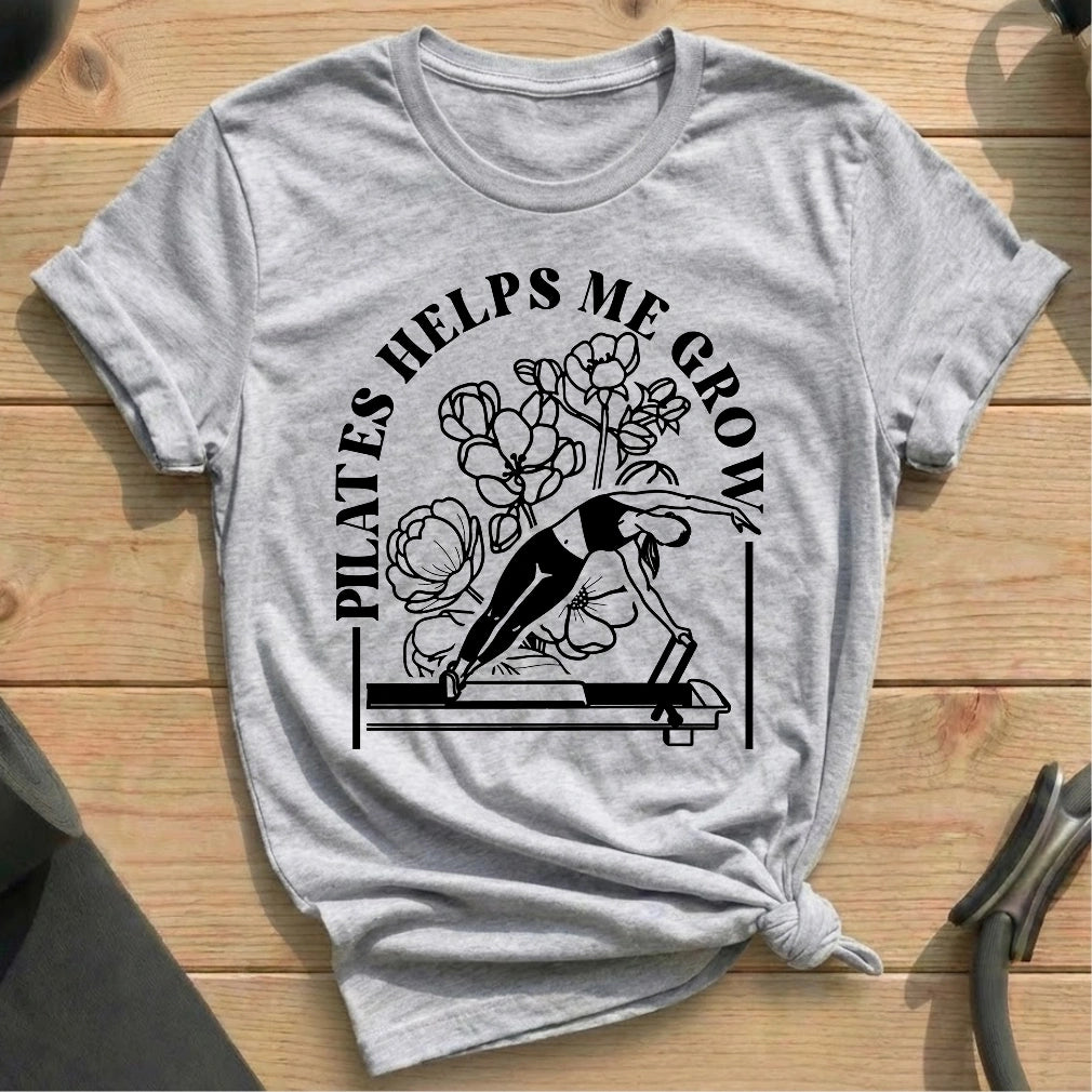 Pilates Helps Me Grow T-shirt