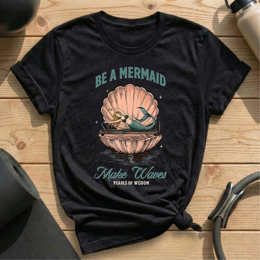 Be A Mermaid T-shirt - in MindCloth Pilates Tshirt Collection