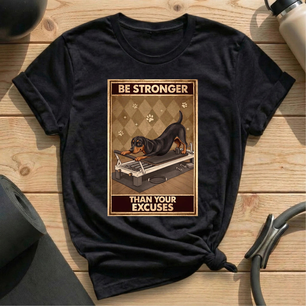 Dog Stronger Than Excuses T-shirt - in MindCloth Pilates Tshirt Collection