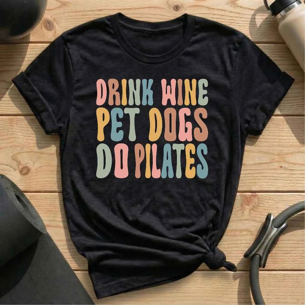 Drink Wine Pet Dog Do Pilates T-shirt