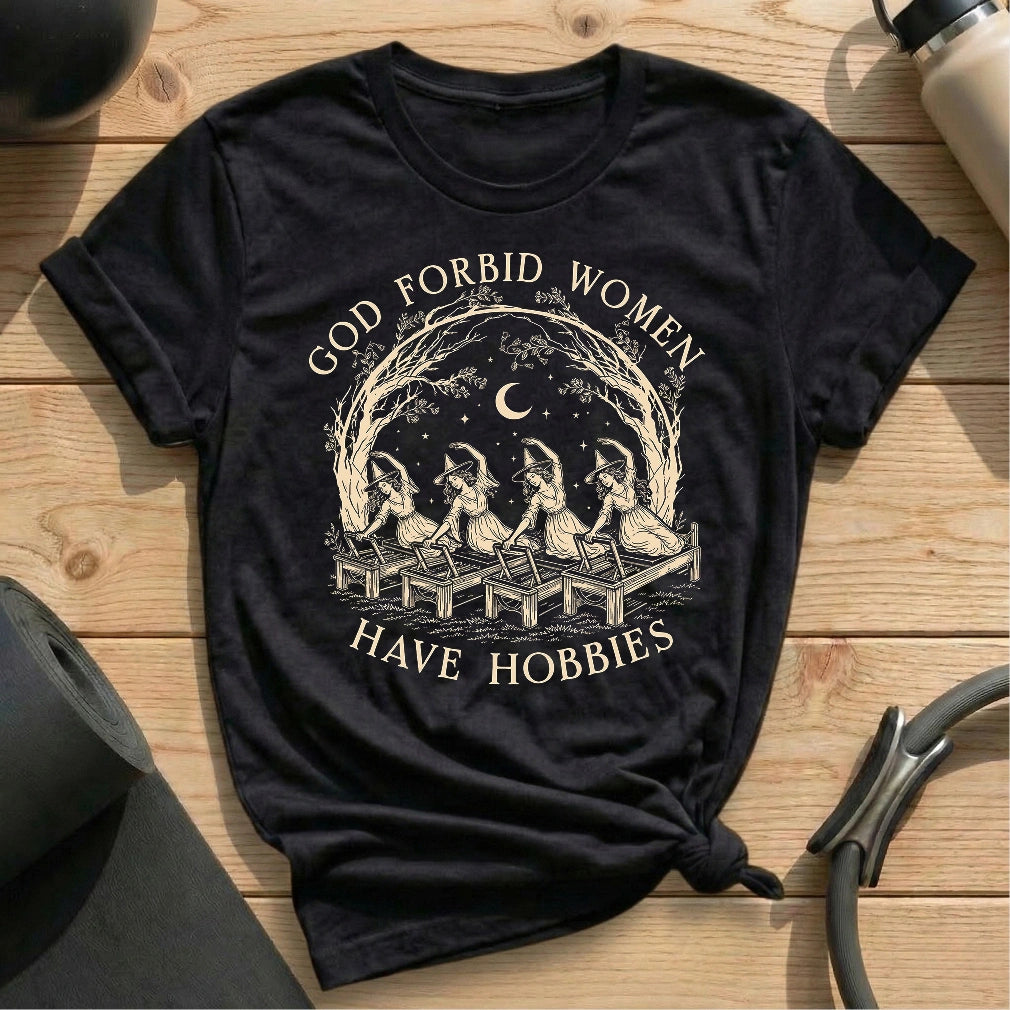 God Forbid Hobbies T-shirt