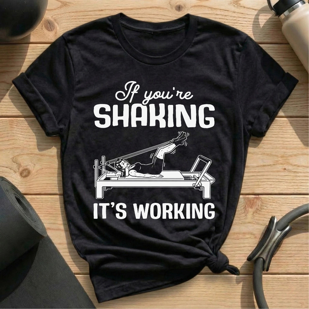 If You Shaking Reformer T-shirt