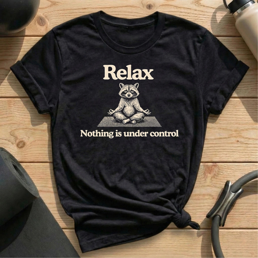 Nothing Under Control T-shirt