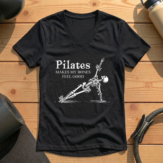Pilates Makes My Bones Feel Good Lady V-neck