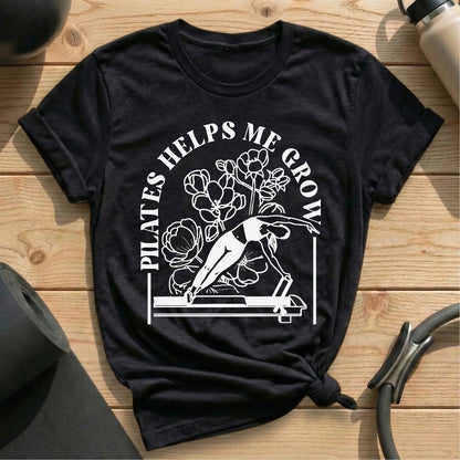 Pilates Helps Me Grow T-shirt