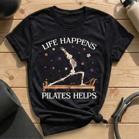 Skeleton Life Happens Pilates Helps T-shirt