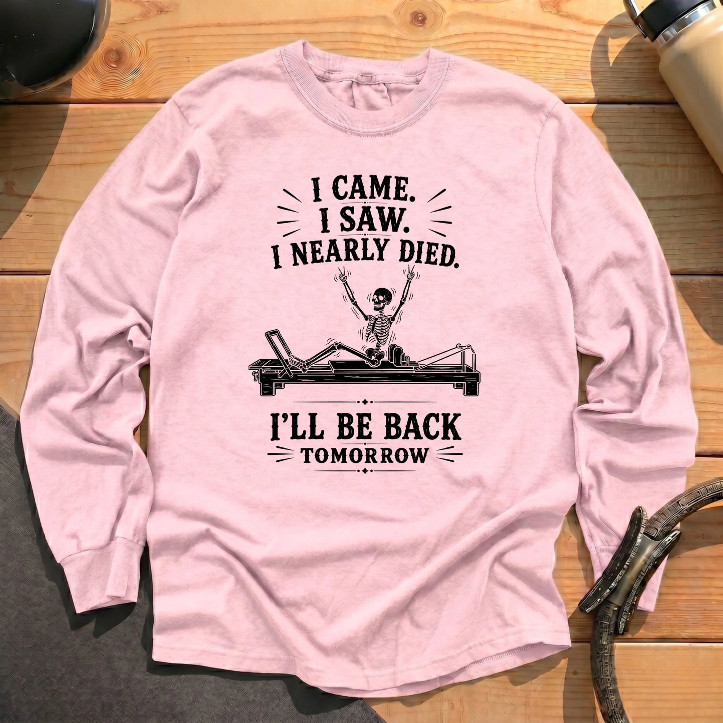 I Nearly Died Long Sleeve T-shirt
