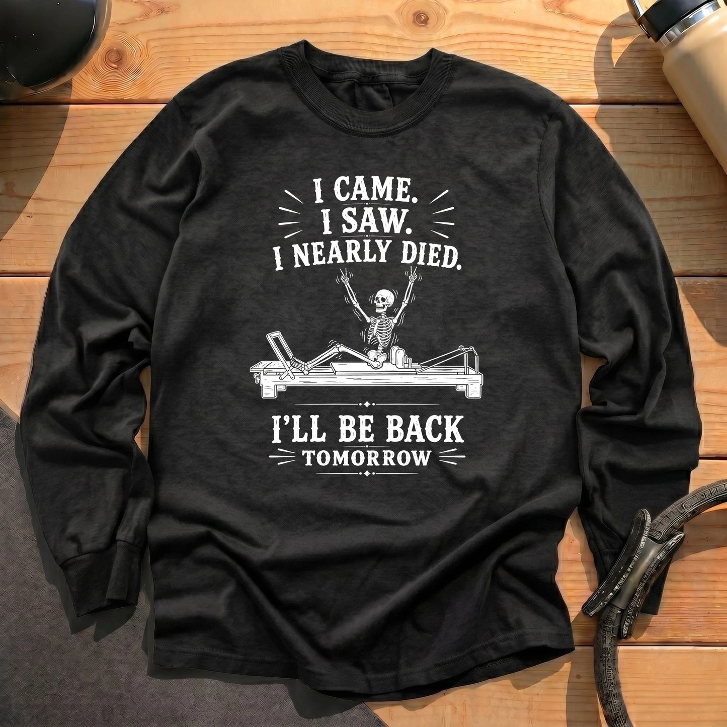 I Nearly Died Long Sleeve T-shirt