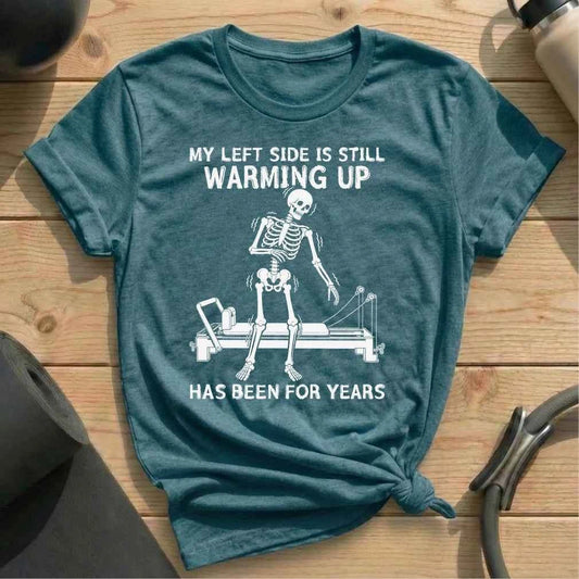 Still Warming Up T-shirt