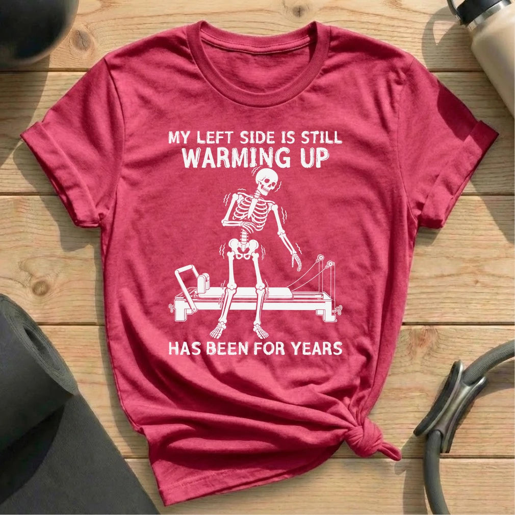 Still Warming Up T-shirt