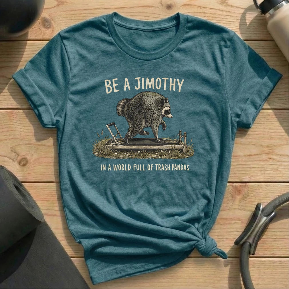 Be a Jimothy T-shirt