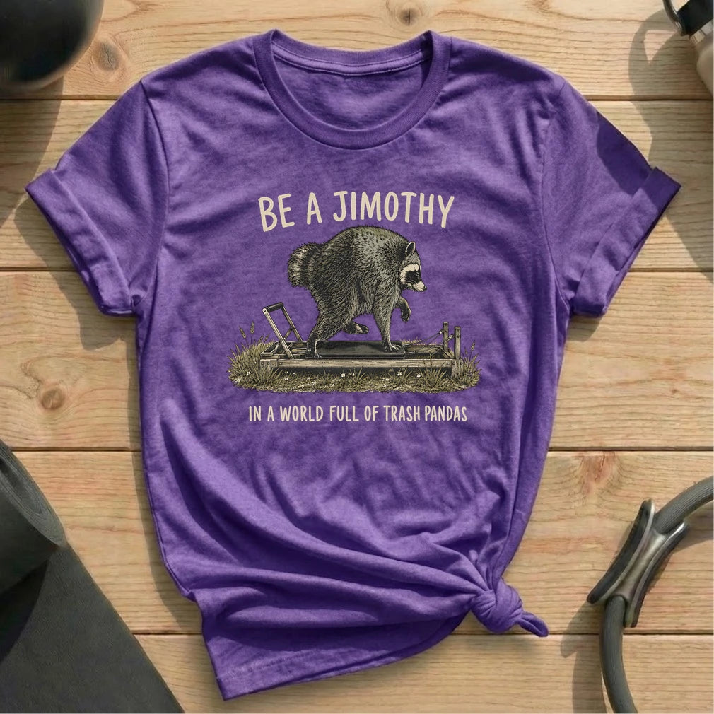 Be a Jimothy T-shirt