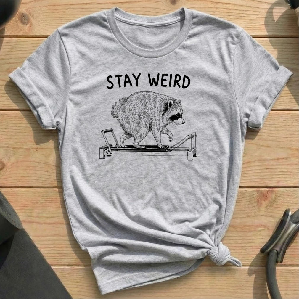 Stay Weird T-shirt