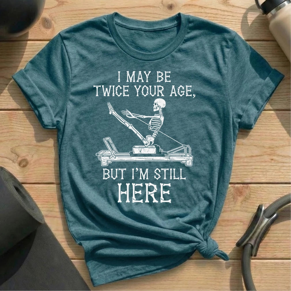 I'm Still Here T-shirt