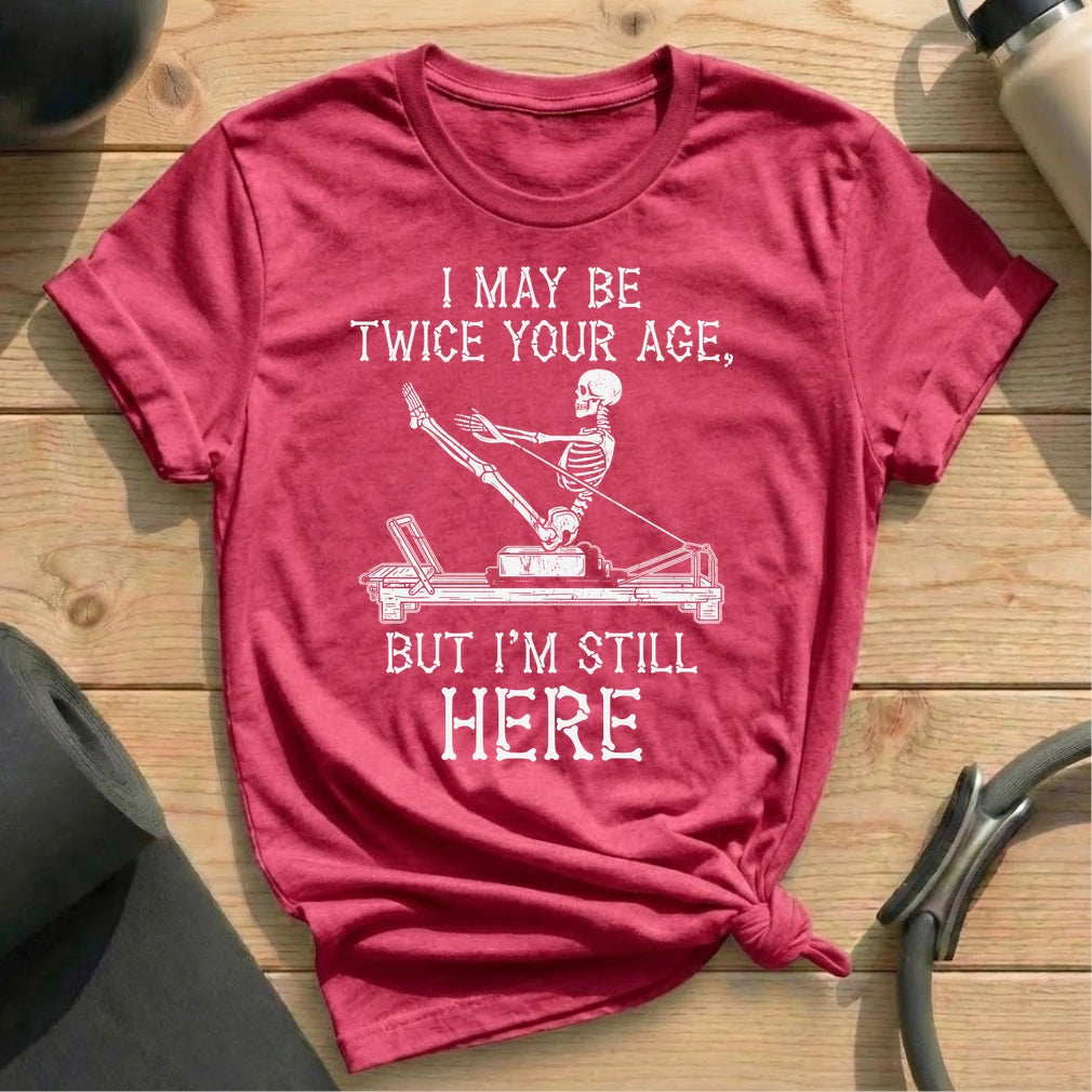 I'm Still Here T-shirt