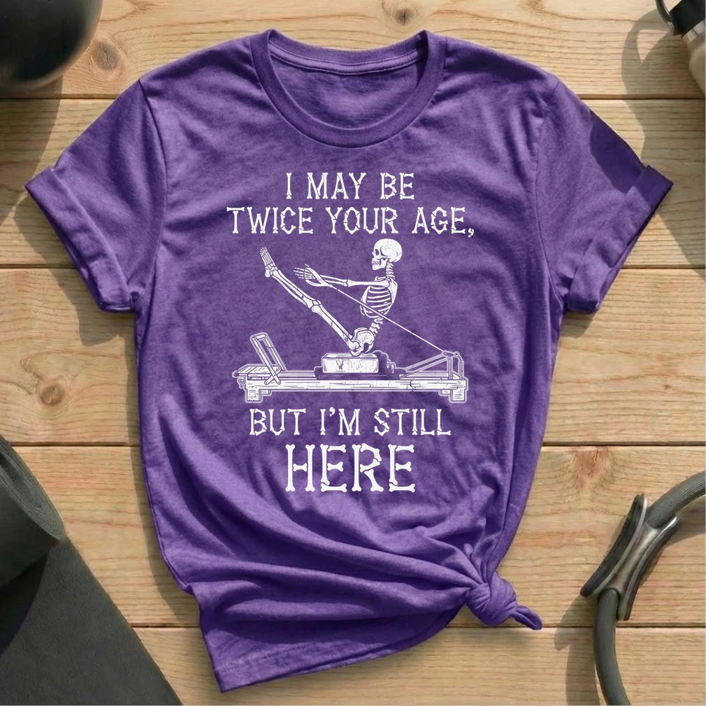 I'm Still Here T-shirt
