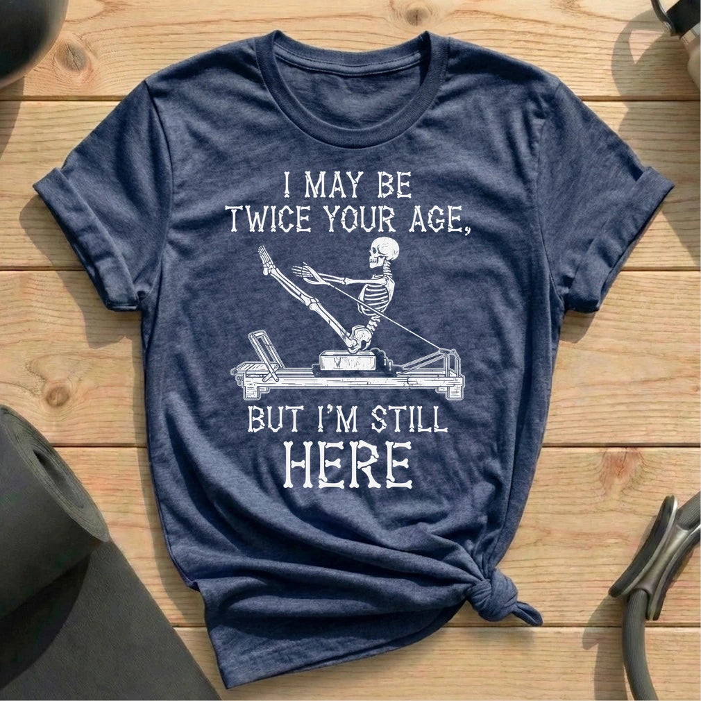 I'm Still Here T-shirt