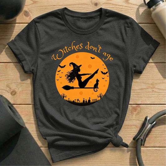 Witches Don't Age T-shirt