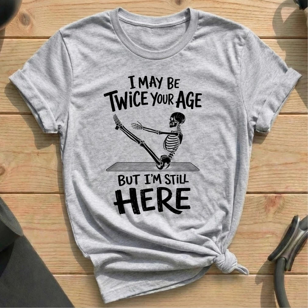 Twice Your Age T-shirt