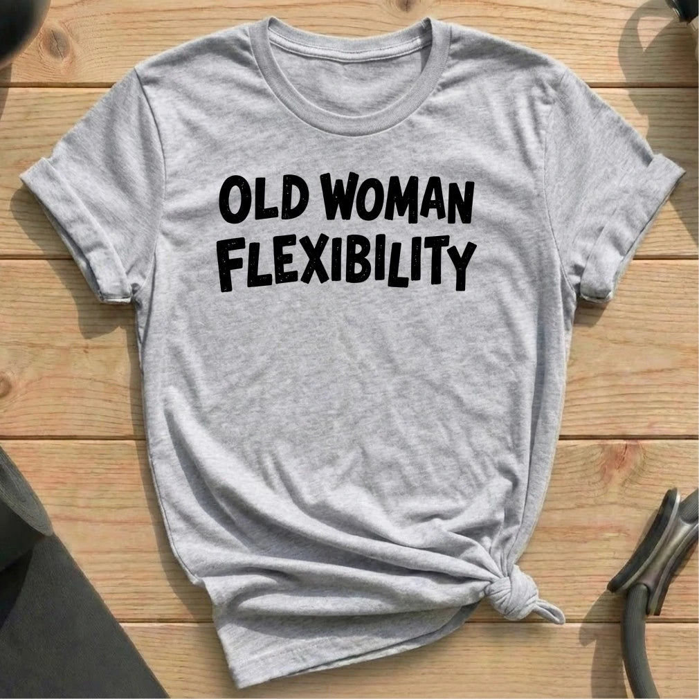 Old Woman Flexibility T-shirt