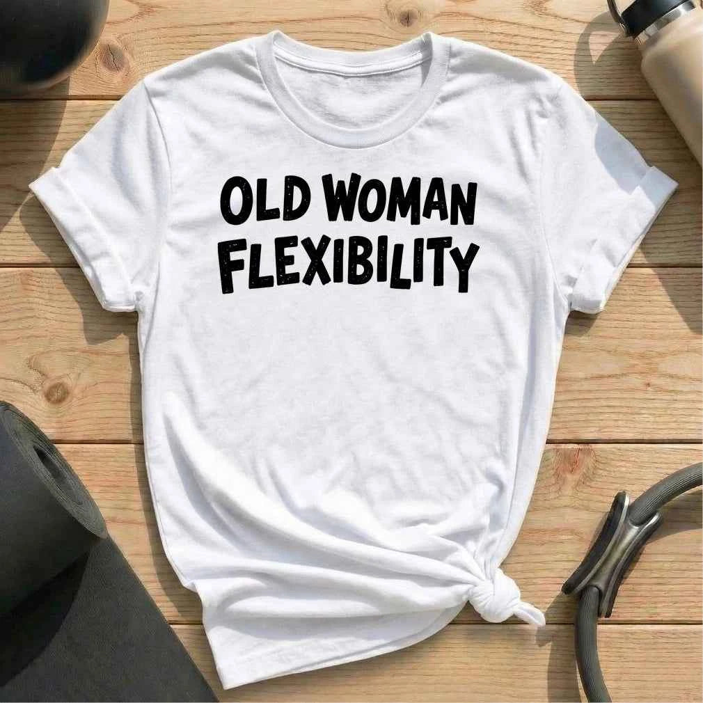 Old Woman Flexibility T-shirt