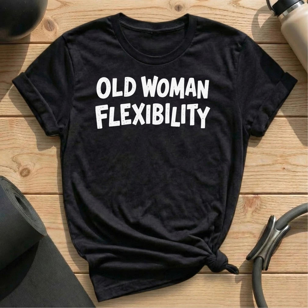 Old Woman Flexibility T-shirt