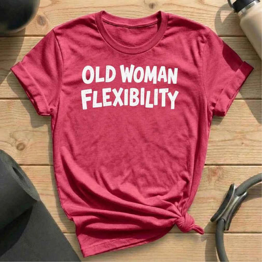 Old Woman Flexibility T-shirt