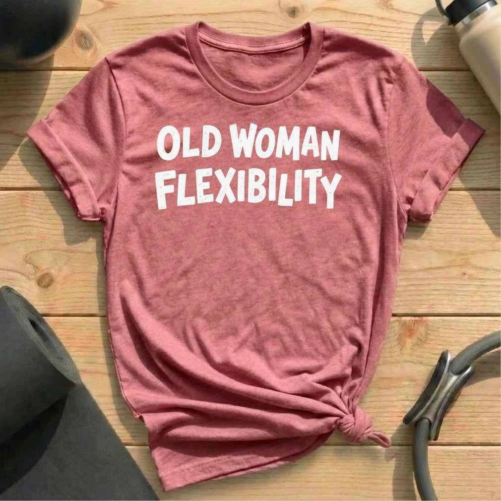 Old Woman Flexibility T-shirt