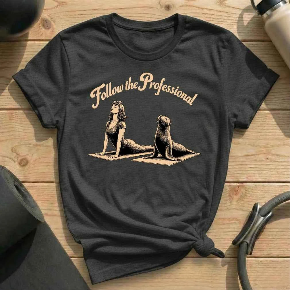 Follow The Professional T-shirt