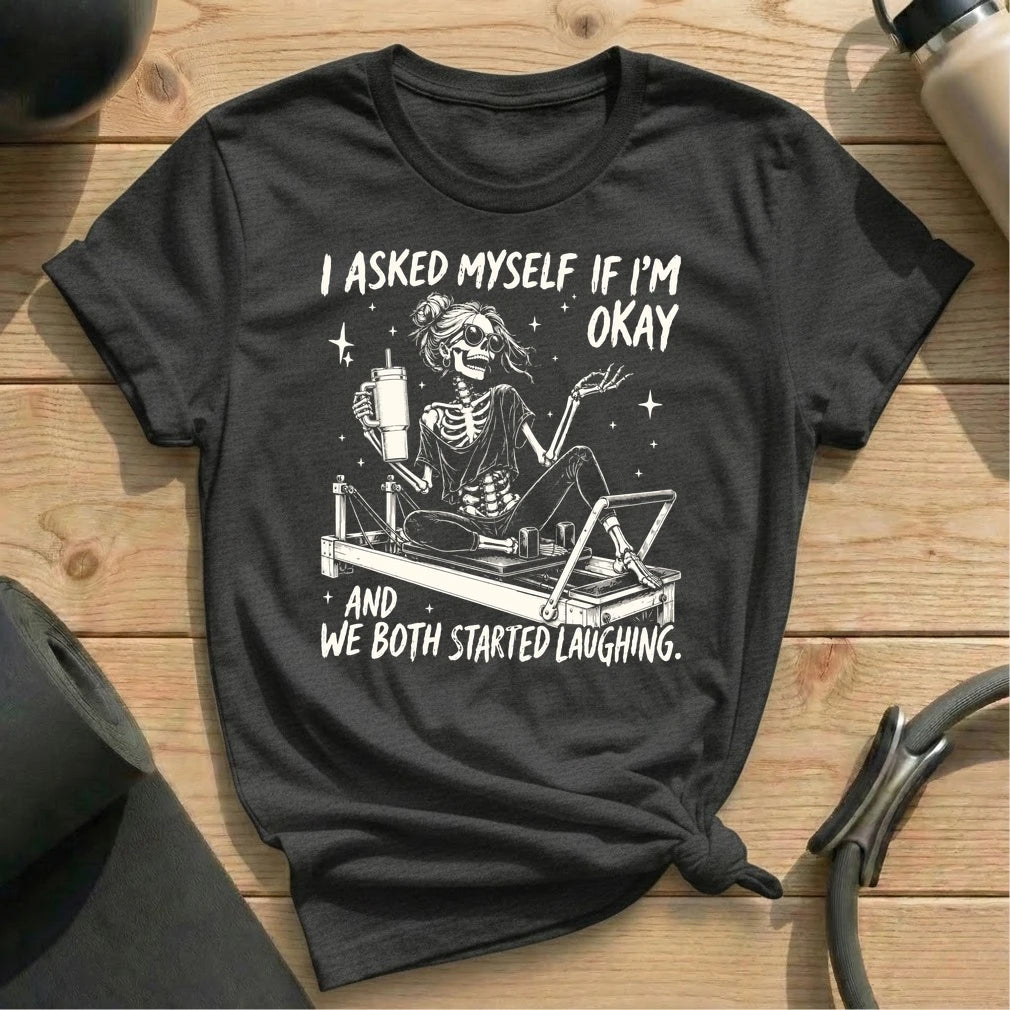 I Asked Myself T-shirt