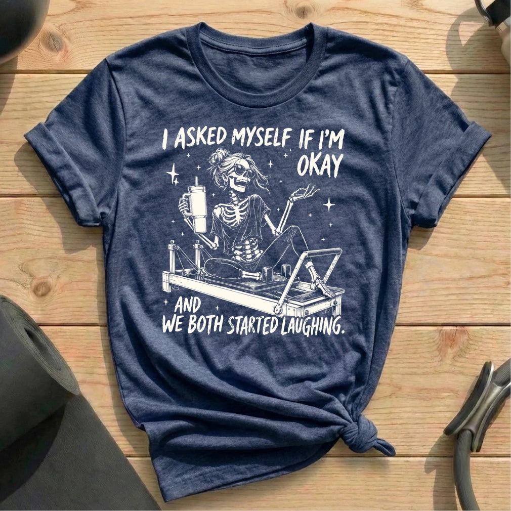 I Asked Myself T-shirt