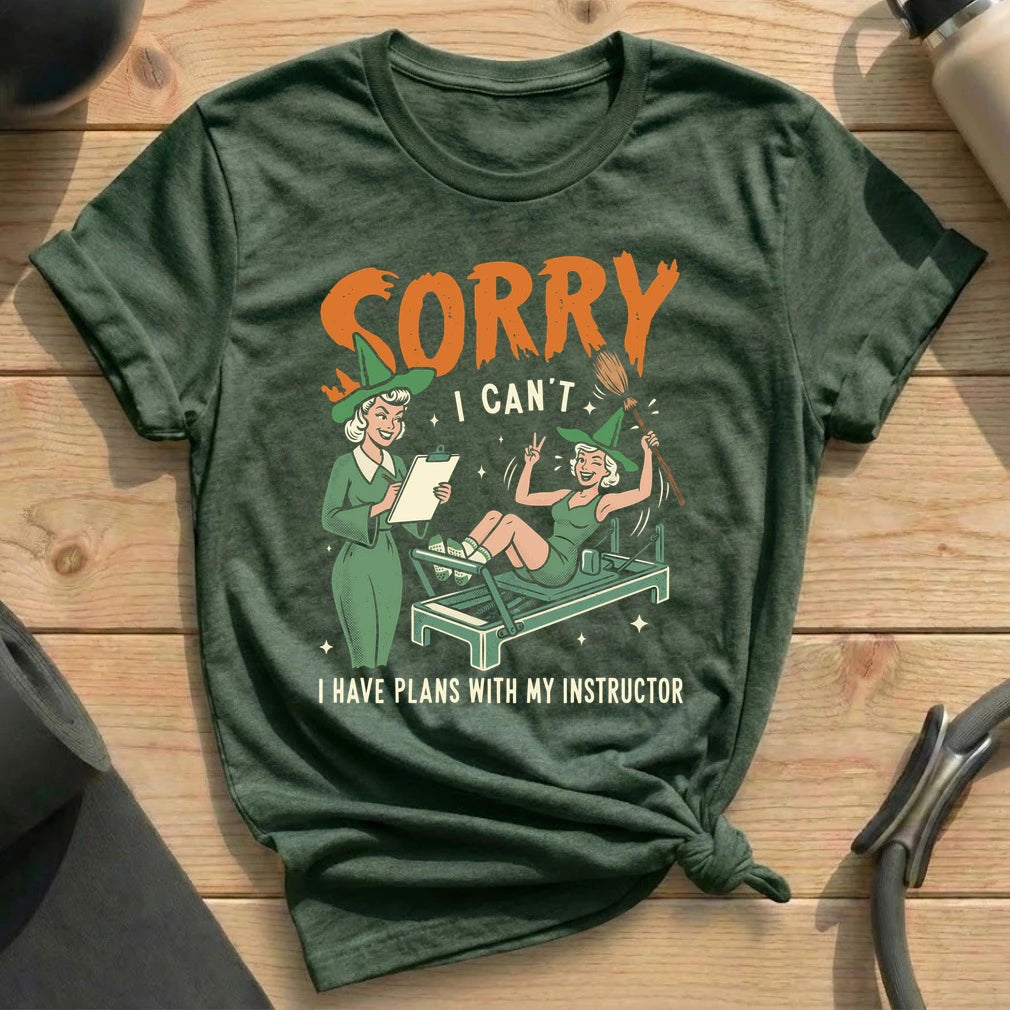 Sorry, I Have Plans With My Instructor T-shirt