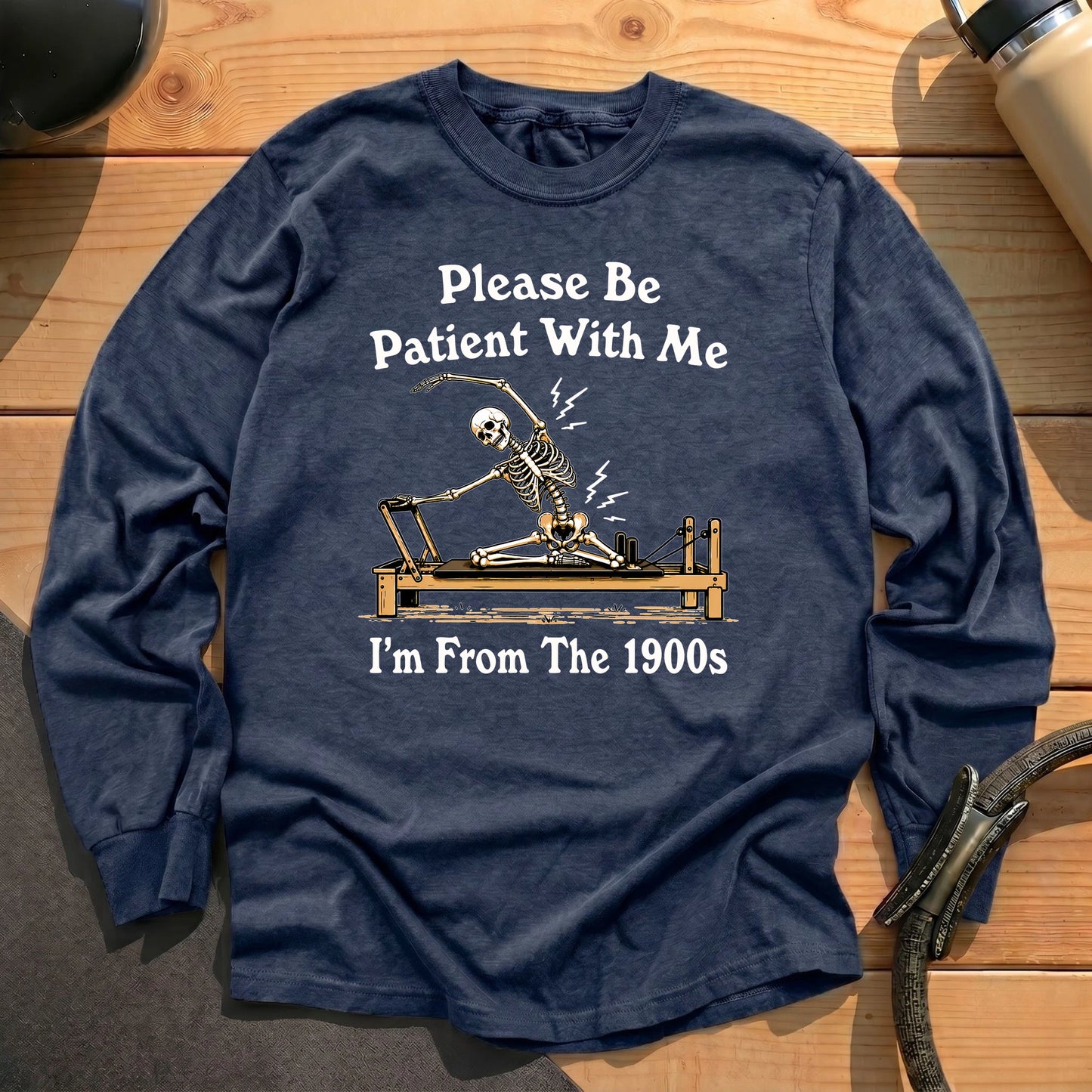 Please Be Patient Long Sleeve T-shirt