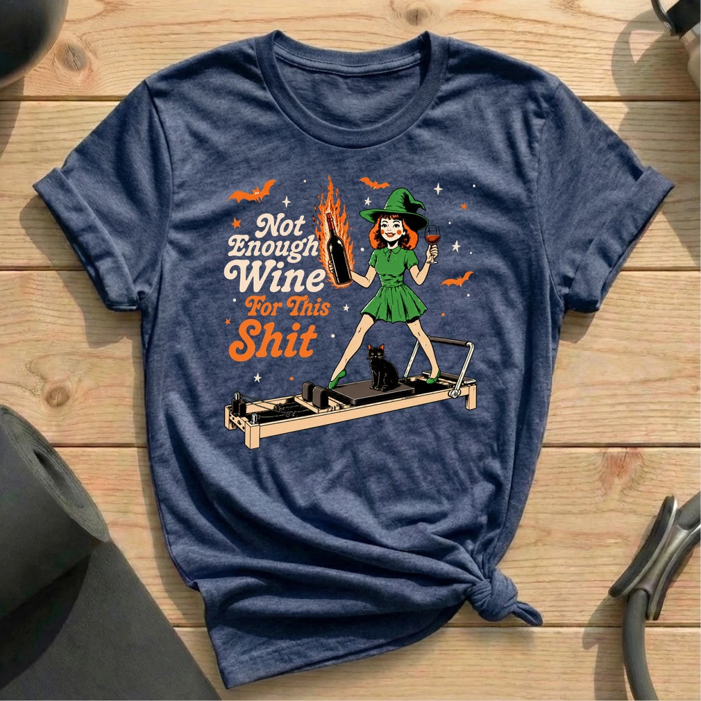 Not Enough Wine T-shirt