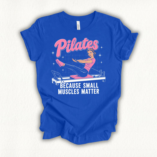 Small Muscles Matter T-shirt