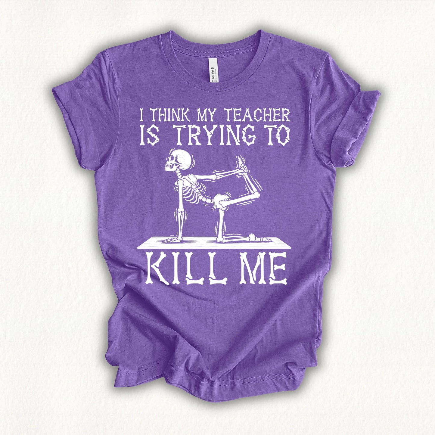 Yoga Teacher Kil Me T-shirt