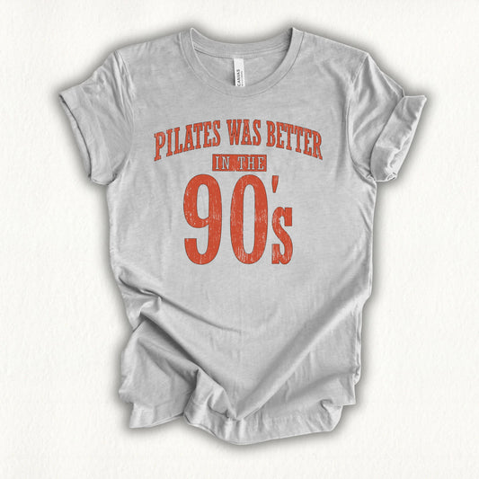 Pilates Better 90s T-shirt