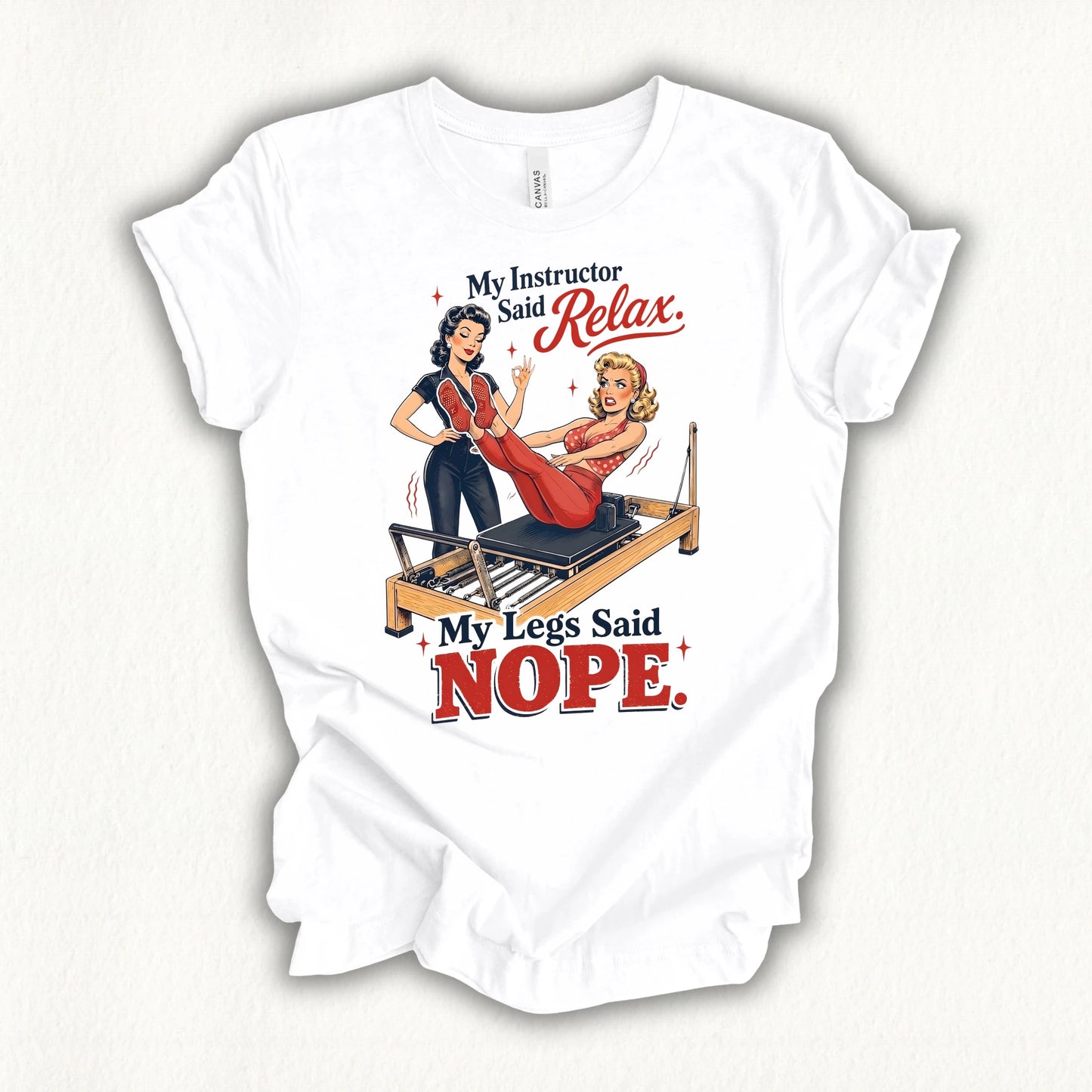 Leg Said Nope T-shirt