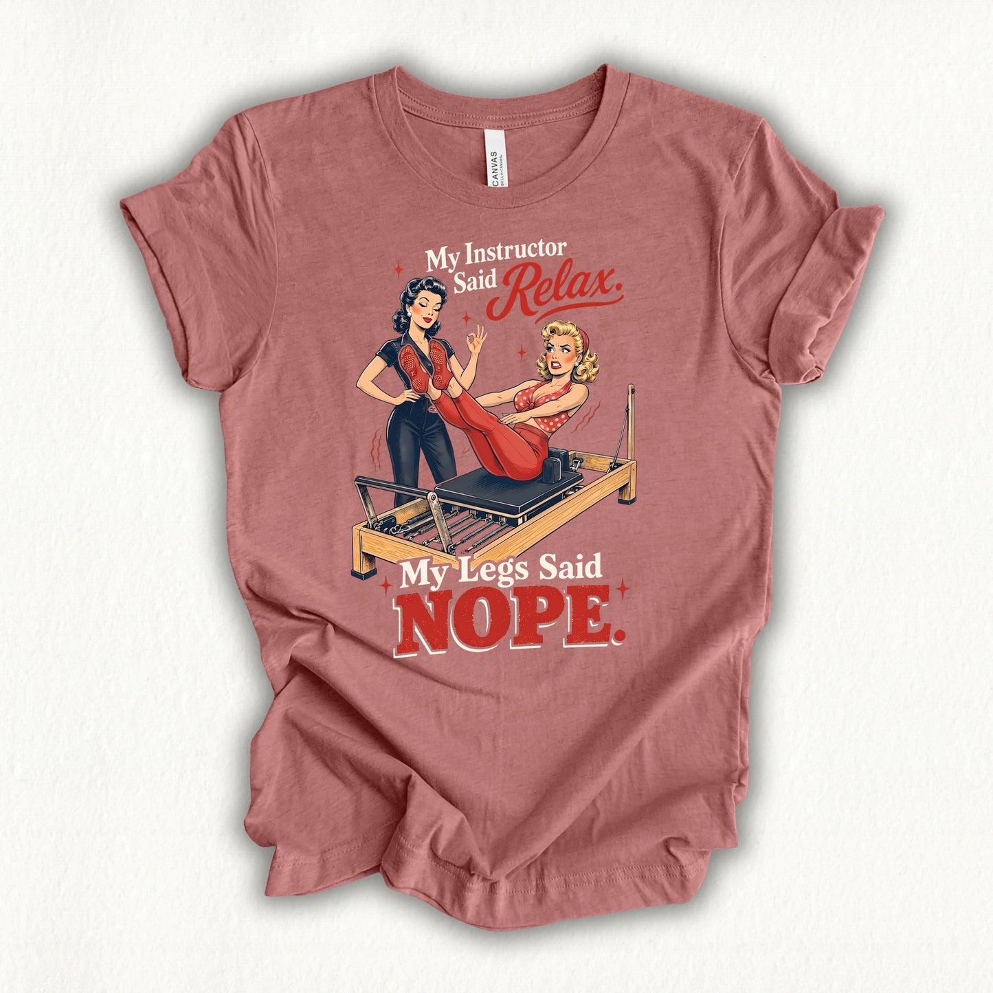 Leg Said Nope T-shirt