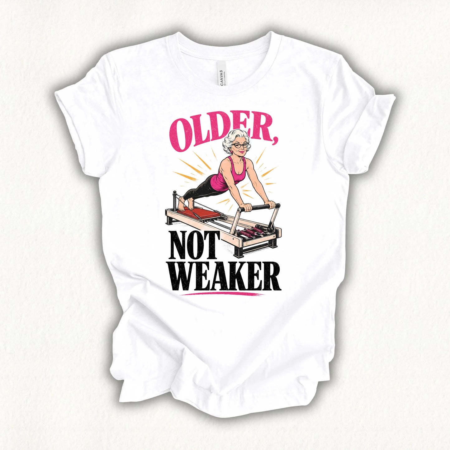 Older Not Weaker T-shirt