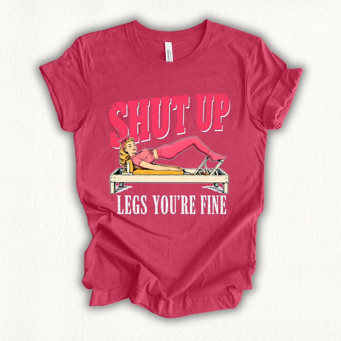 Shut Up Leg T-shirt