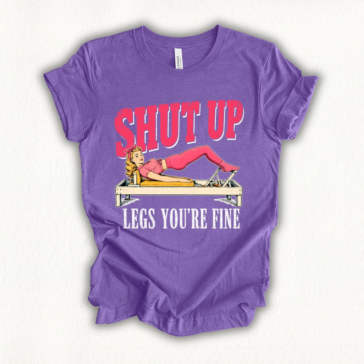 Shut Up Leg T-shirt