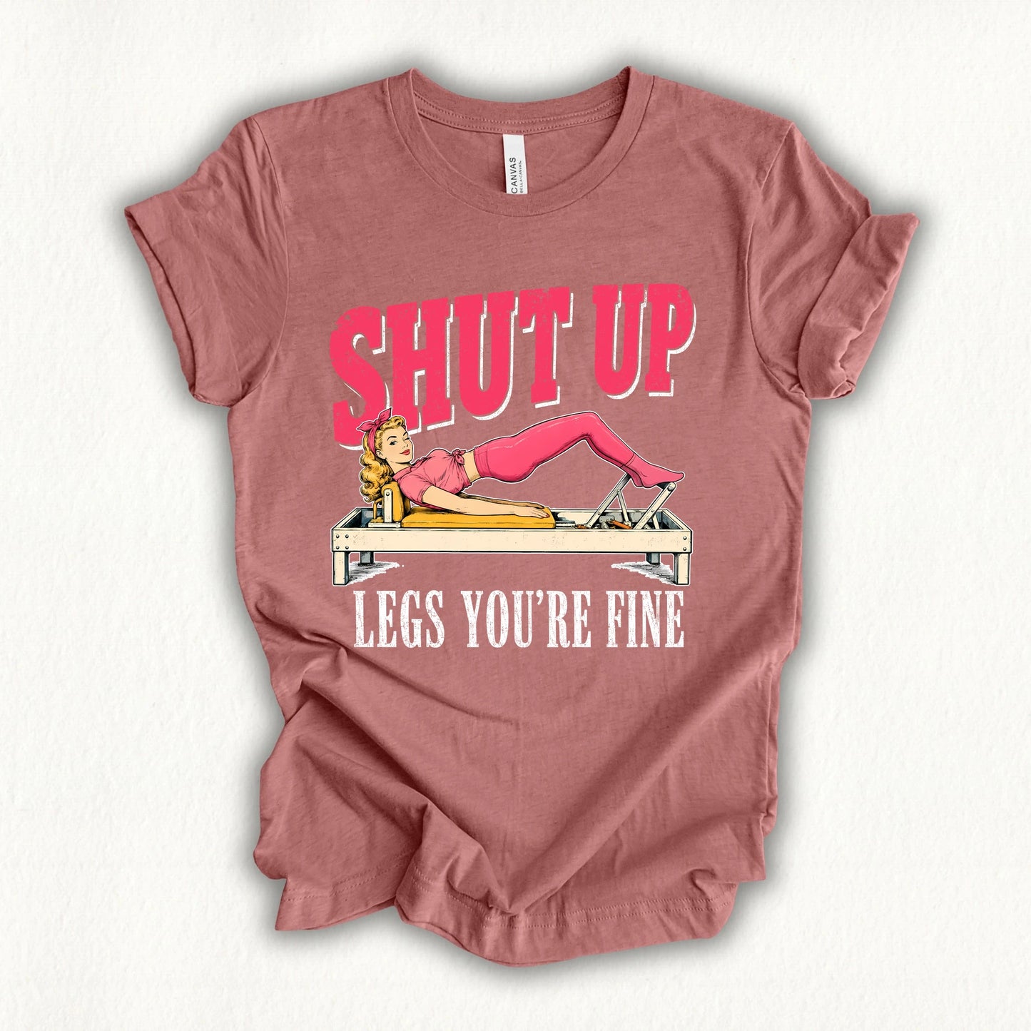 Shut Up Leg T-shirt