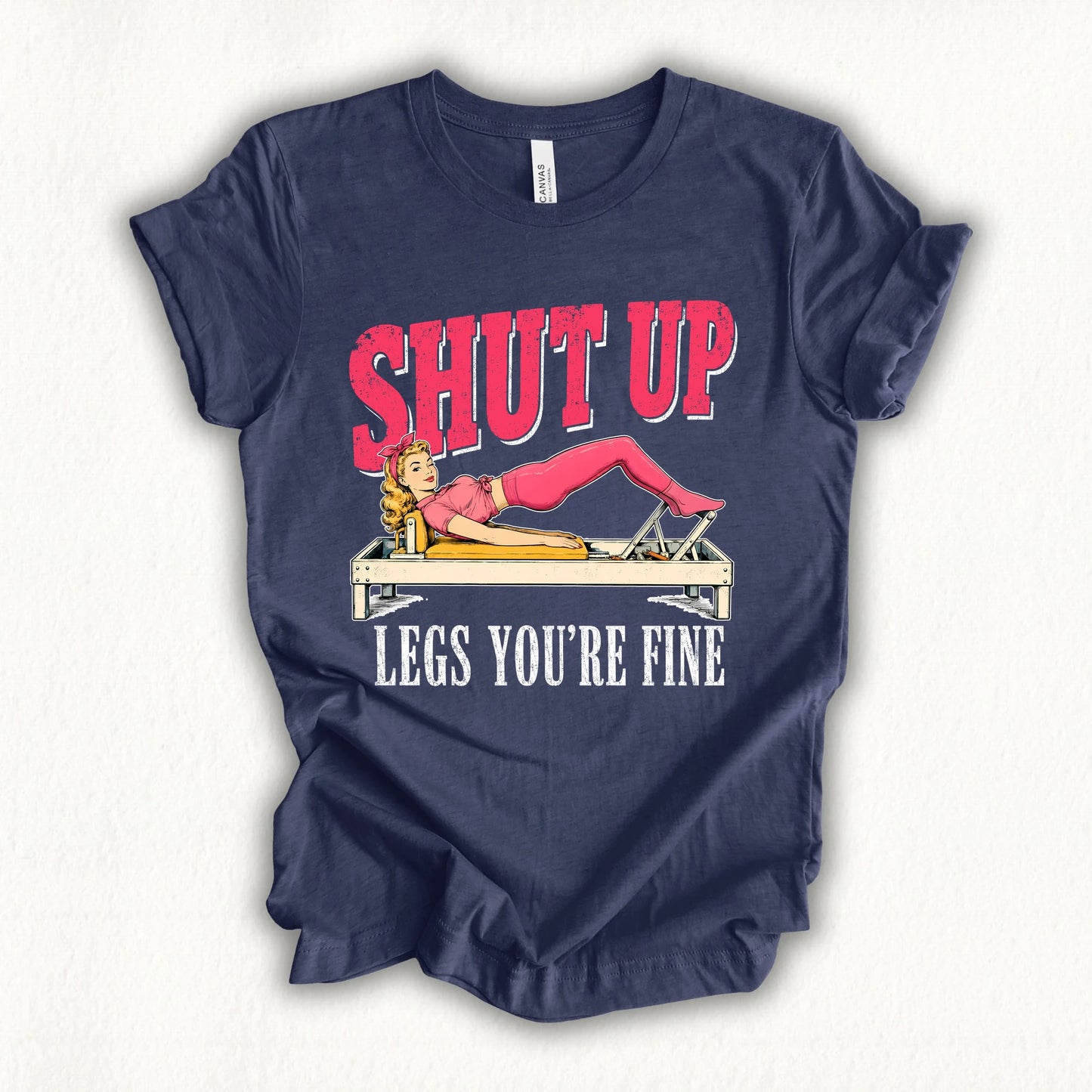 Shut Up Leg T-shirt