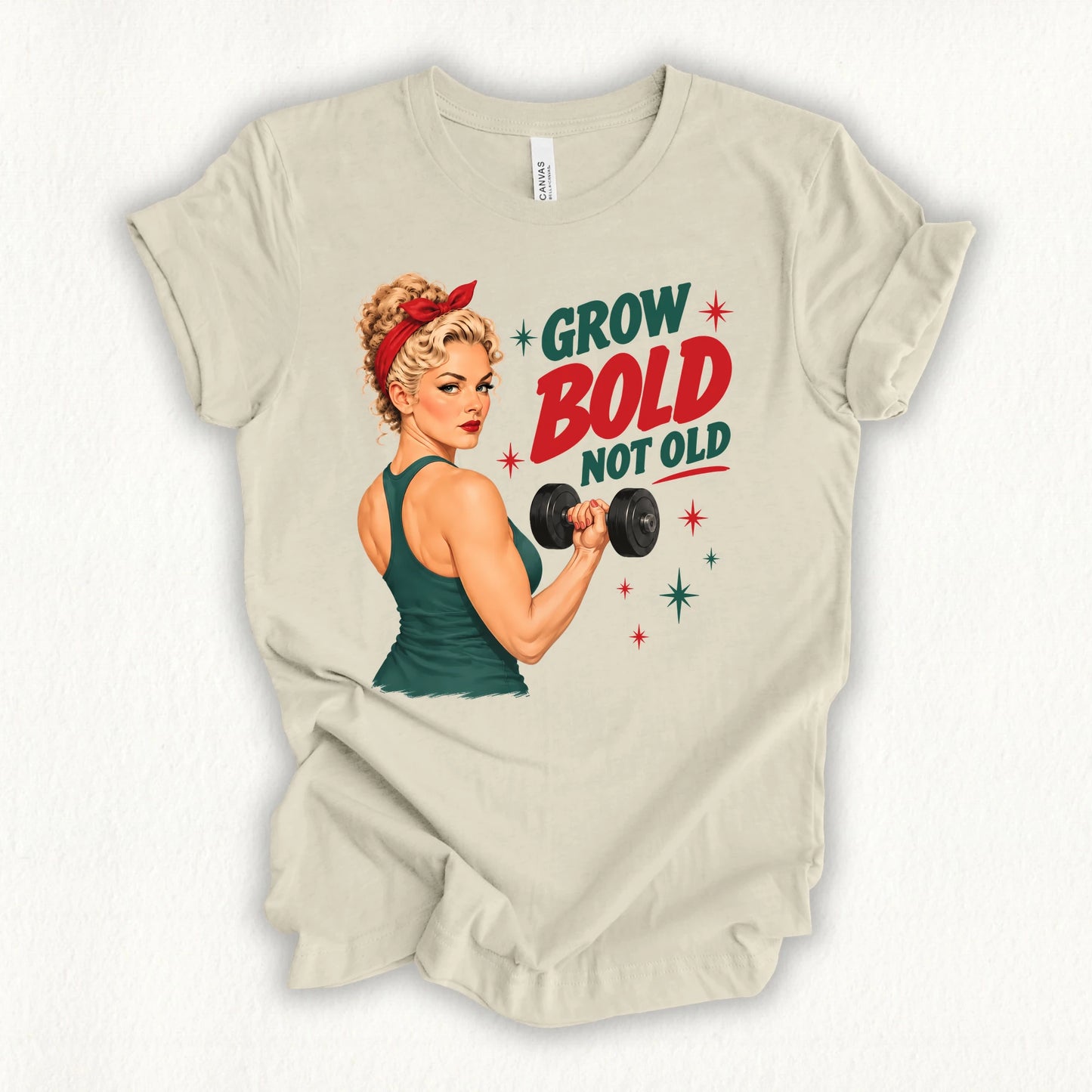Grow Bold Not Old T-shirt