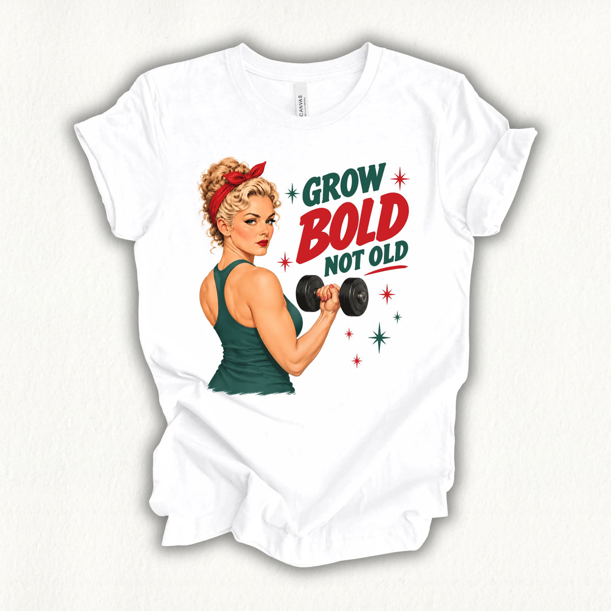 Grow Bold Not Old T-shirt